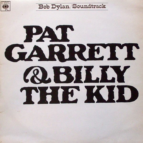Bob Dylan – Pat Garrett & Billy The Kid - Original Soundtrack Recording - Vinyl