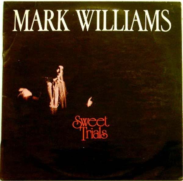 Mark Williams – Sweet Trials - Vinyl