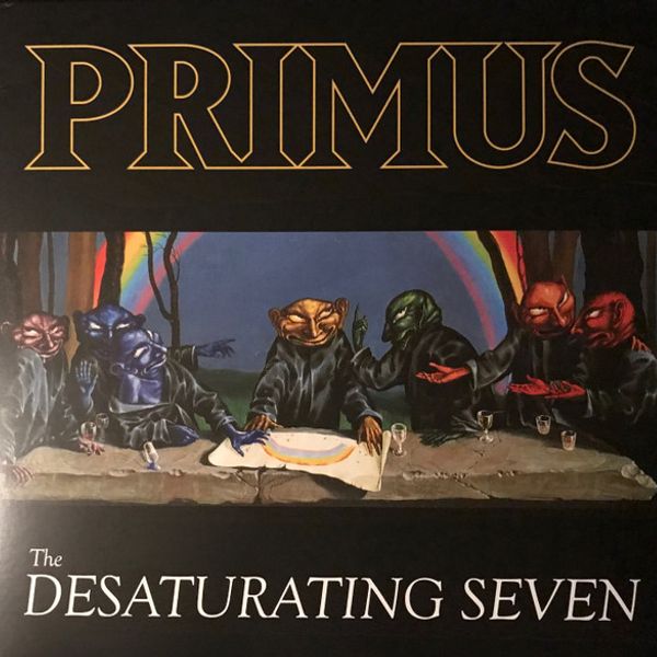 Primus – The Desaturating Seven - Vinyl
