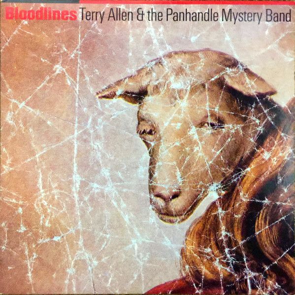Terry Allen & The Panhandle Mystery Band – Bloodlines - Vinyl