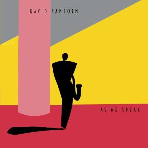 David Sanborn – As We Speak - Vinyl