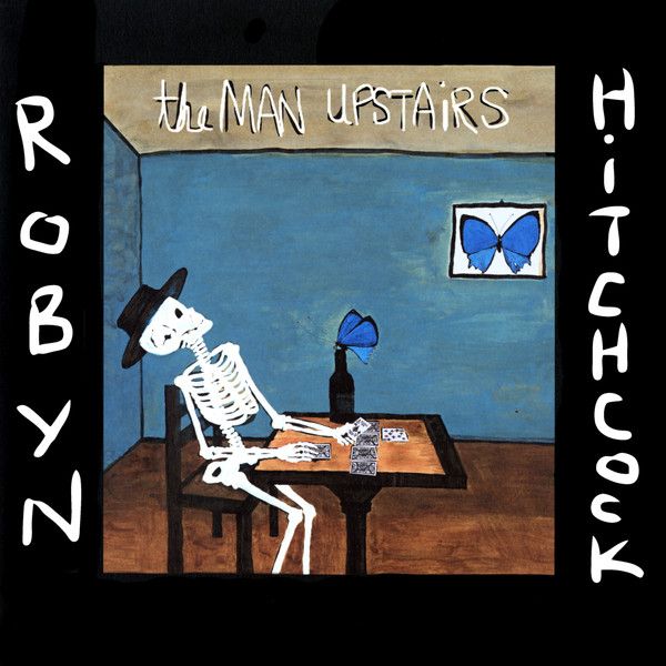 Robyn Hitchcock – The Man Upstairs - Vinyl