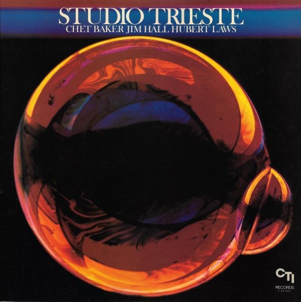 Chet Baker / Jim Hall / Hubert Laws – Studio Trieste - Vinyl