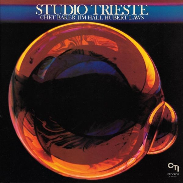 Chet Baker / Jim Hall / Hubert Laws – Studio Trieste - Vinyl