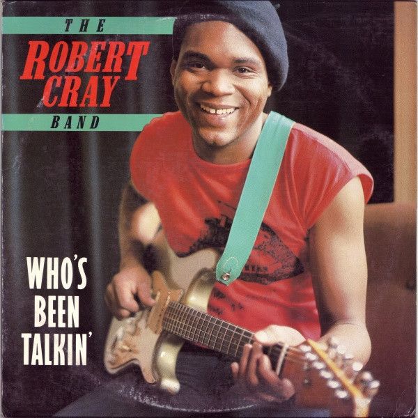 The Robert Cray Band – Who's Been Talkin' - Vinyl