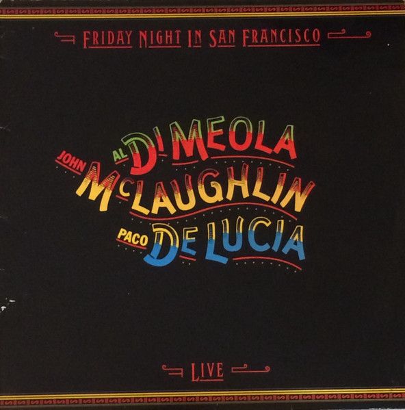 John McLaughlin, Al Di Meola, Paco De Lucía – Friday Night In San Francisco - Vinyl