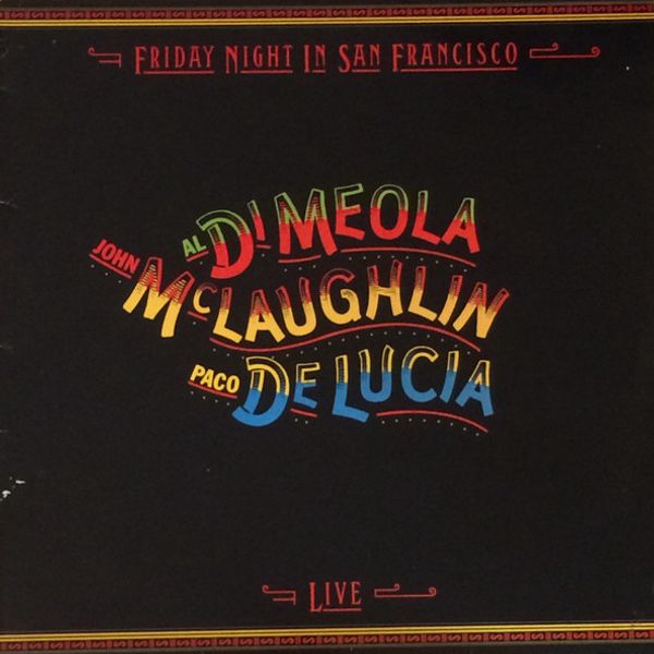 John McLaughlin, Al Di Meola, Paco De Lucía – Friday Night In San Francisco - Vinyl