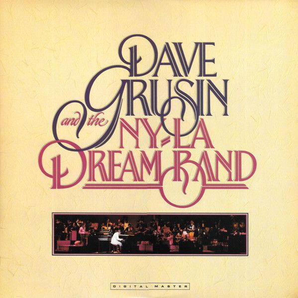 Dave Grusin And The N.Y. / L.A. Dream Band – Dave Grusin And The N.Y. / L.A. Dream Band - Vinyl