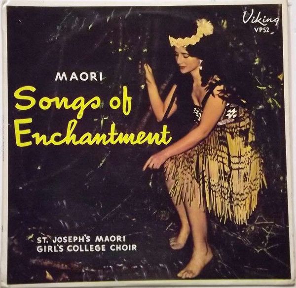 St. Joseph's Maori Girls College Choir – Maori Songs Of Enchantment - Vinyl