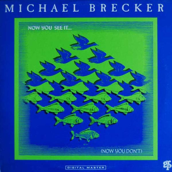 Michael Brecker – Now You See It... (Now You Don't) - Vinyl