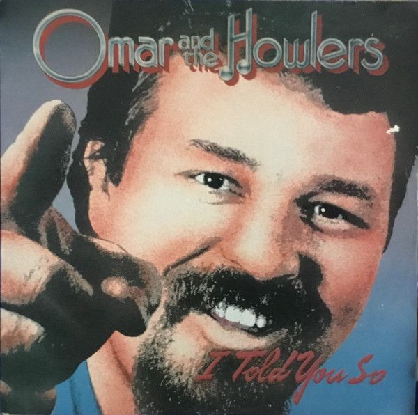 Omar And The Howlers – I Told You So - Vinyl