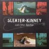 Sleater-Kinney – Call The Doctor - Vinyl