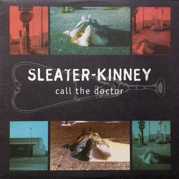 Sleater-Kinney – Call The Doctor - Vinyl