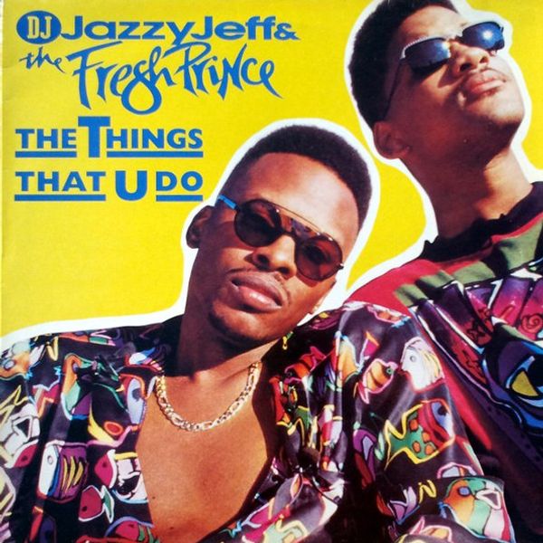 J Jazzy Jeff & The Fresh Prince – The Things That U Do - Vinyl