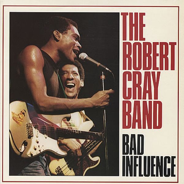 The Robert Cray Band – Bad Influence - Vinyl
