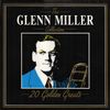 Glenn Miller – The Glenn Miller Collection - 20 Golden Greats - Vinyl