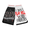 I dont Play Well Shorts
