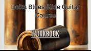 Delta blues slide guitar course workbook