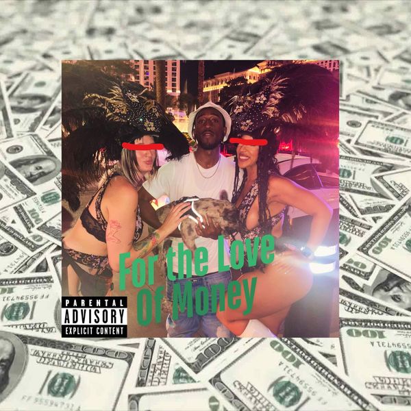 For The Love Of Money