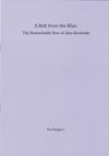 A Bolt From the Blue: The Remarkable Rise of Alex Kermode by Pat Rodgers