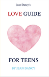 Jean Dancy's Love Guide for Teens (eBook)