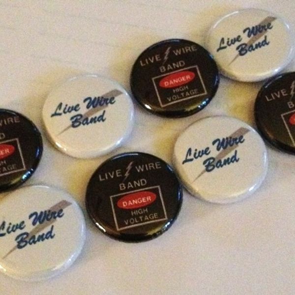 Live Wire Band Pin Back Buttons