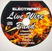 Live Wire "electrified" - CD