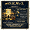 Amazing Grace - Violin & Concert Band Suite