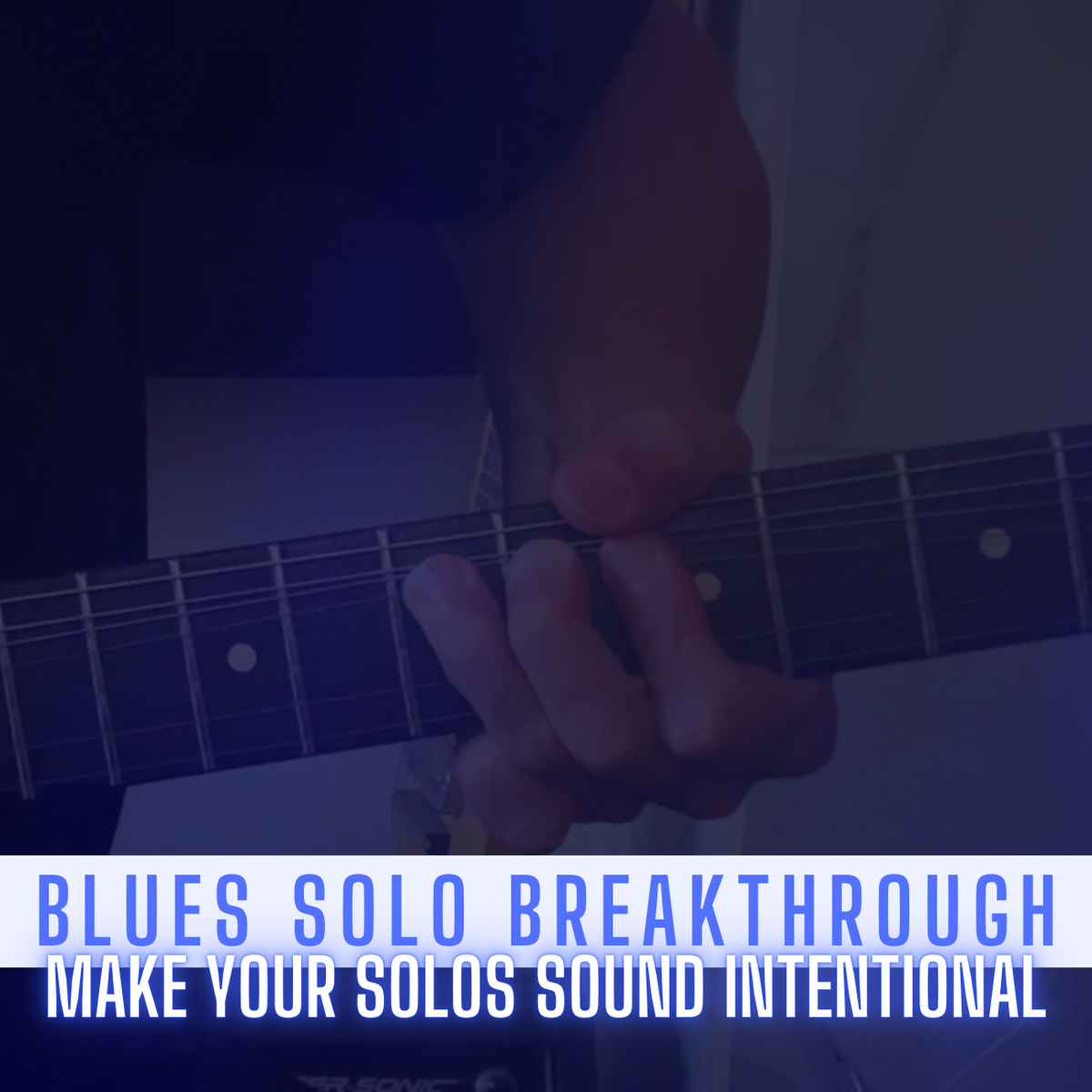 Blues Solo Breakthrough