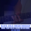 Blues Solo Breakthrough (Self-Study Edition)