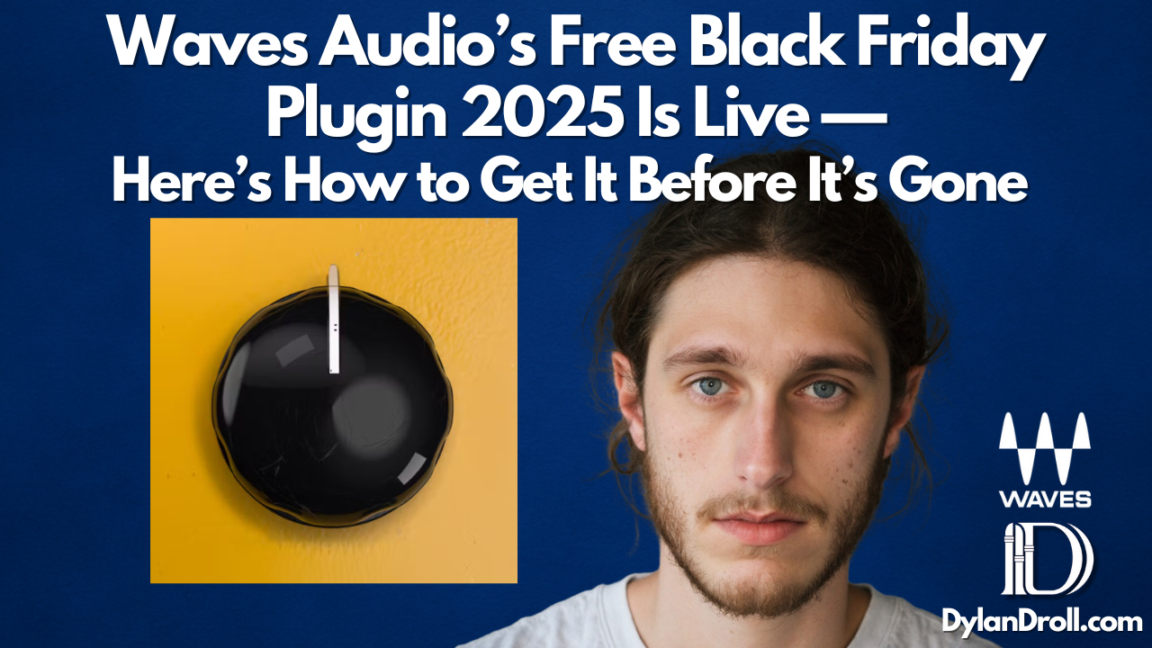 Waves Audio Free Plugin Black Friday 2025 Dylan Droll