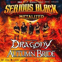 Serious Black Metalized European Tour / Autumn Bride