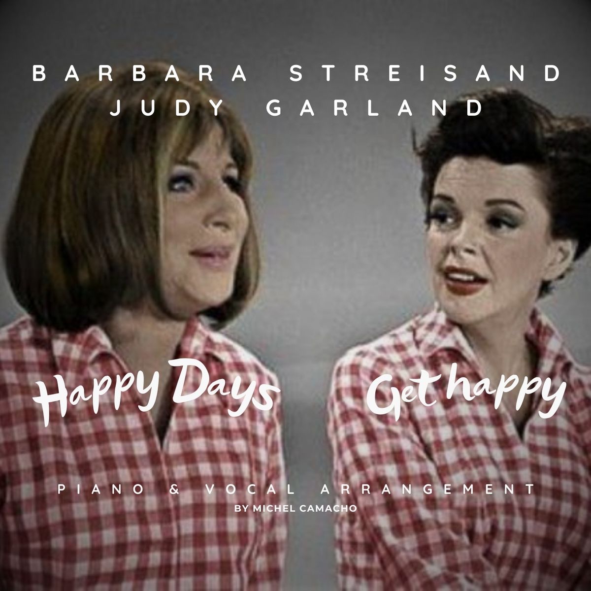 Happy Days / Get Happy - Streisand, Garland