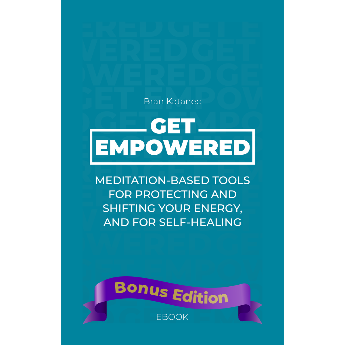 Get Empowered — BONUS EDITION [EBOOK + BONUS CONTENT]