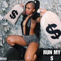 Run My $ by Breezy BRG