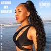 Losing My Breath