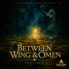 Between Wing and Omen (feat. Lea-C) — Arturis