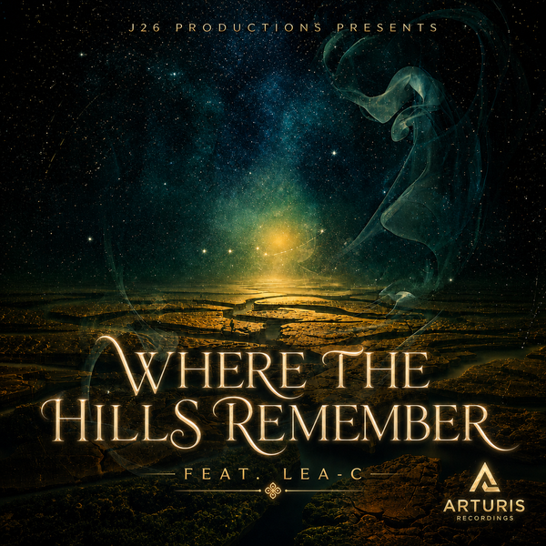 Where the Hills Remember (feat. Lea-C) — Arturis