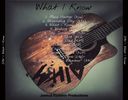 What I Know - CD