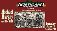 MICHAEL MURPHY & THE MOB AT NORTHLAND PUB