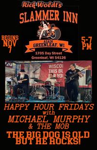 MICHAEL MURPHY & THE MOB AT SLAMMER INN' HAPPY HOUR FRIDAY