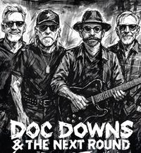 Doc Downs & The Next Round