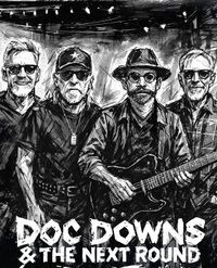 Doc Downs & The Next Round