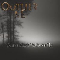 Where Black Vultures Fly by Outlier N.E.