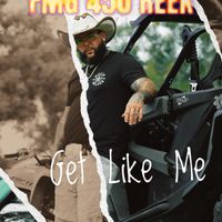 Get Like Me by FMG 450 Reek