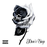 Don't Stop by Jay Ellis