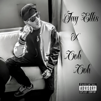Ooh Ooh by Jay Ellis