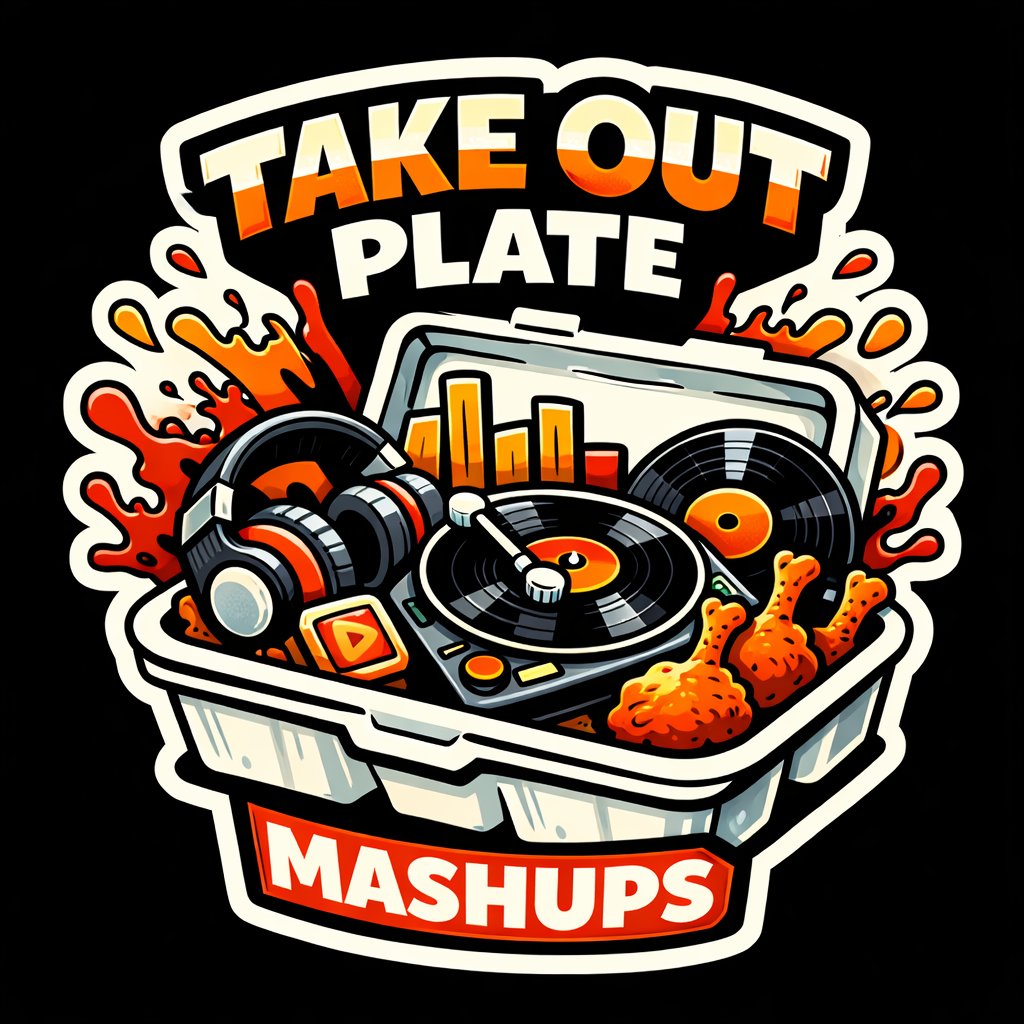 TAKE OUT PLATE MASHUPS