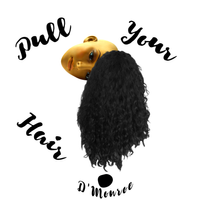 Pull Your Hair? by D'Monroe