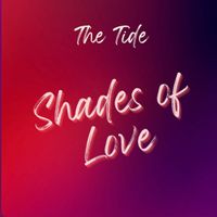Shades of Love by The Tide